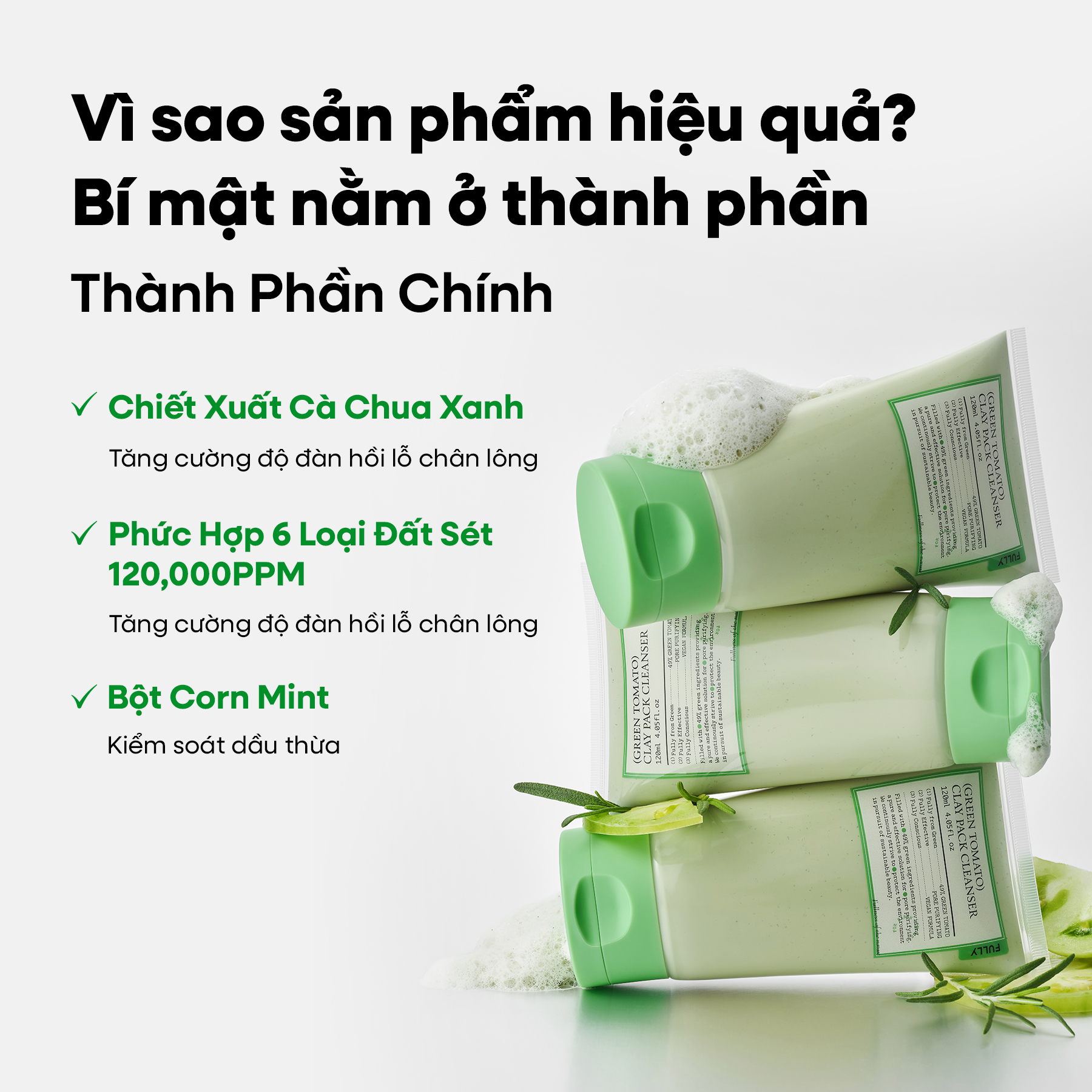[FULLY Chính hãng] Sữa rửa mặt kiêm mặt nạ đất sét cà chua xanh 120ml | Pack Cleanser | Công thức 2 trong 1 | Cải thiện 77% bụi bẩn trong lỗ chân lông | Độ pH thấp | Se khít lỗ chân lông | Kiềm dầu
