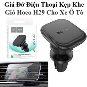 Giá Đỡ Điện Thoại Kẹp Khe Gió Hoco H29 Cho Xe Ô Tô Có Từ Tính Mạnh Dễ Sử Dụng