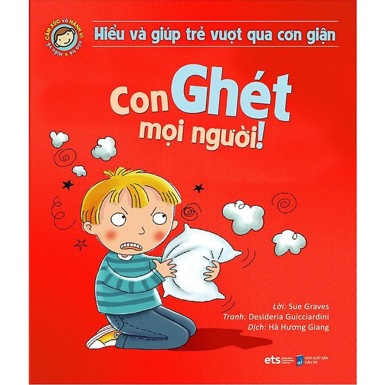 Sách Hiểu Về Cảm Xúc Và Hành Vi Của Trẻ - Con Ghét Mọi Người (Hiểu Và ...