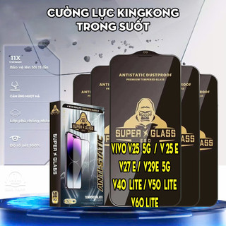 Cường lực King.kong .Vivo V25 V25E V27E V29E V40 V50 V60 Lite hạn chế bám bụi , vân tay , bảo vệ màn hình toàn diện