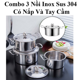 Combo 3 Nồi Inox Sus 304 Kích Thước 20Cm, 18Cm, 16Cm Có Nắp Và Tay Cầm Tiện Dụng