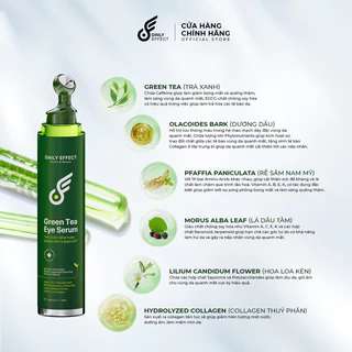 GREEN TEA EYE SERUM – Lăn Giảm Thâm Bọng Mắt Daily Effect 25ml