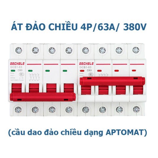 Át đảo chiều 4 pha ( 3 pha 4 cực) 63A GECHELE GCB1-63 Attomat đảo chiều ...