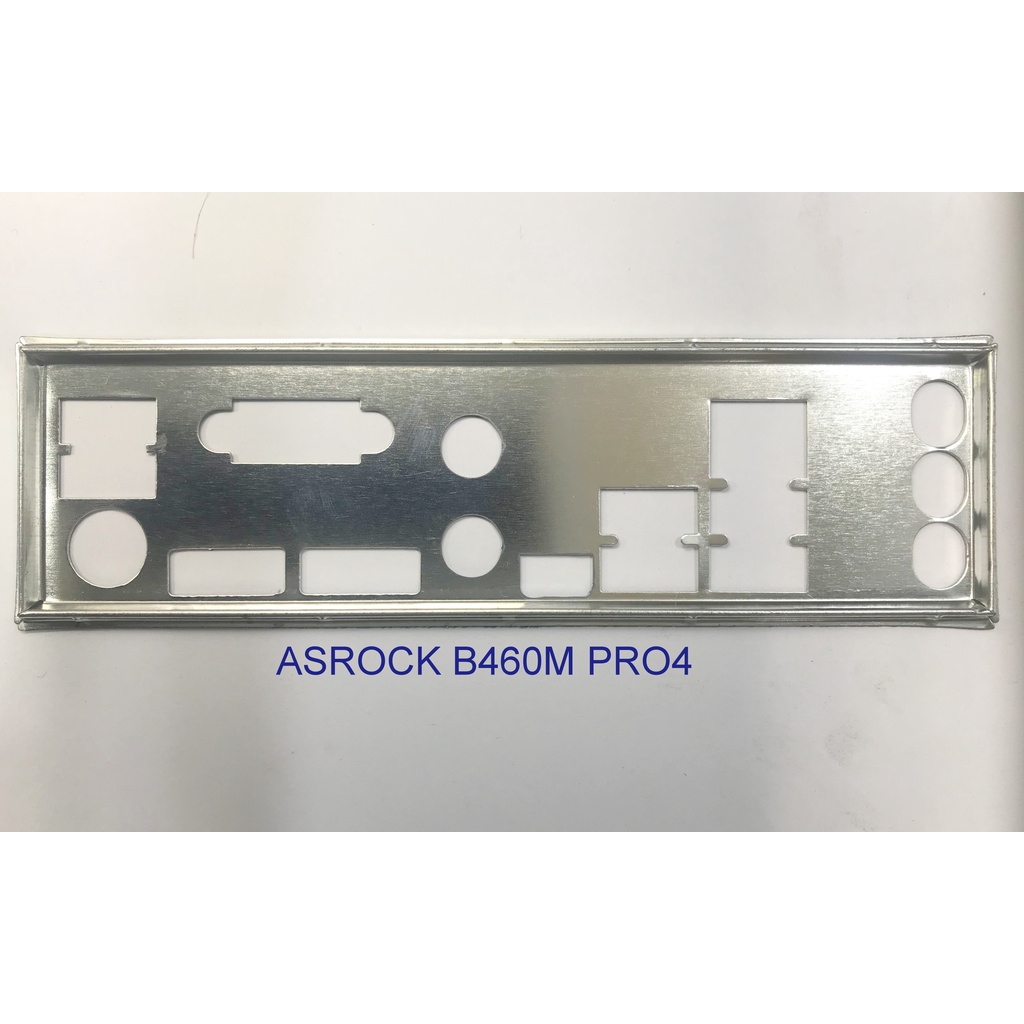 Miếng FE chặn main (Mainboard IO Shield) ASRock B460M Pro4, B460M PRO4 ...