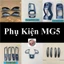 Tổng Hợp Mẫu Phụ Kiện Xe MG5 Đời 2021