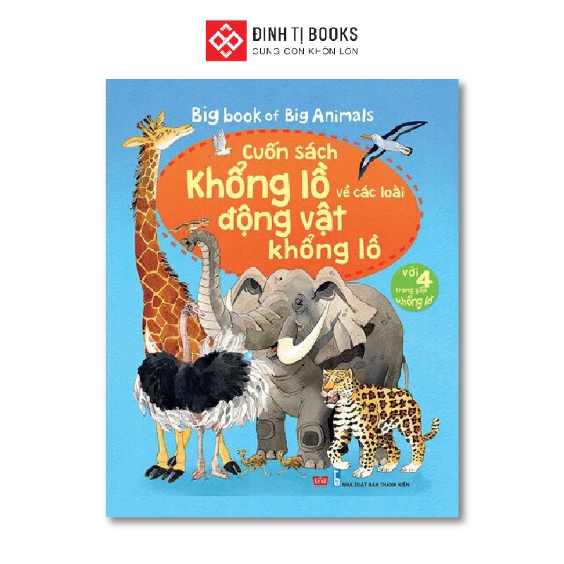 Cuốn sách khổng lồ về các loài động vật khổng lồ - Big book of big animals - Sách tương tác cho trẻ 2 - 12 tuổi