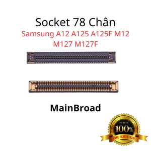 Chân Socket Mainbroad 78 Chân (39 Chân Mỗi Bên) Samsung Galaxy A12 A125 A125F M12 M127 M127F,...