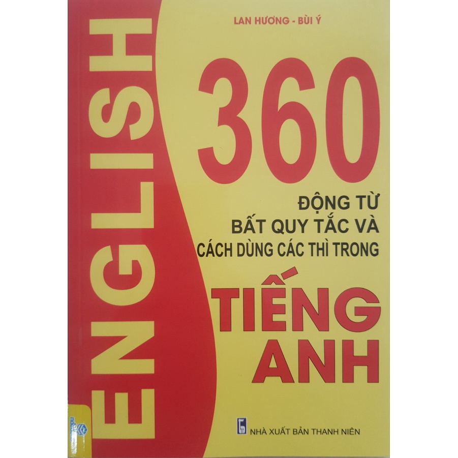 Ảnh Sách - 360 Động từ bất quy tắc và cách dùng các thì trong Tiếng Anh 1