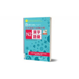 Sách - Giải Pháp Cho Kỳ Thi Năng Lực tiếng Nhật - 45 Ngày Chinh Phục Cấp Độ N2 - Phần Chữ Hán Và Từ Vựng
