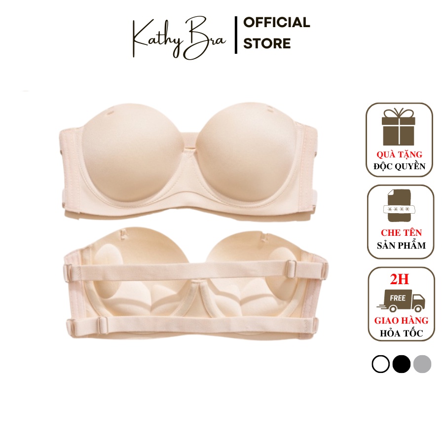 B37 [HCM loại 1] Áo Quây Cúp Ngực KATHY BRA Không Dây Chống Tụt Mặc Được Nhiều Kiểu Chất Su Đệm Dày Nâng Ngực Kèm Dây | BigBuy360 - bigbuy360.vn