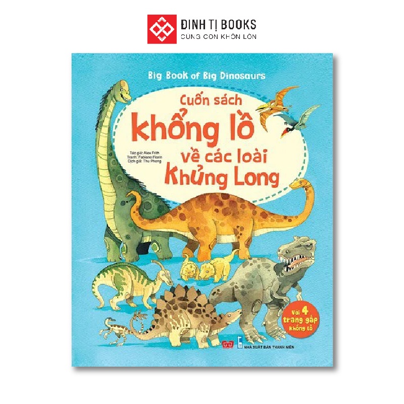 Ảnh Big book of big dinosaurs - Cuốn sách khổng lồ về các loài khủng long - Dành cho trẻ 2 - 12 tuổi - Đinh Tị Books 1