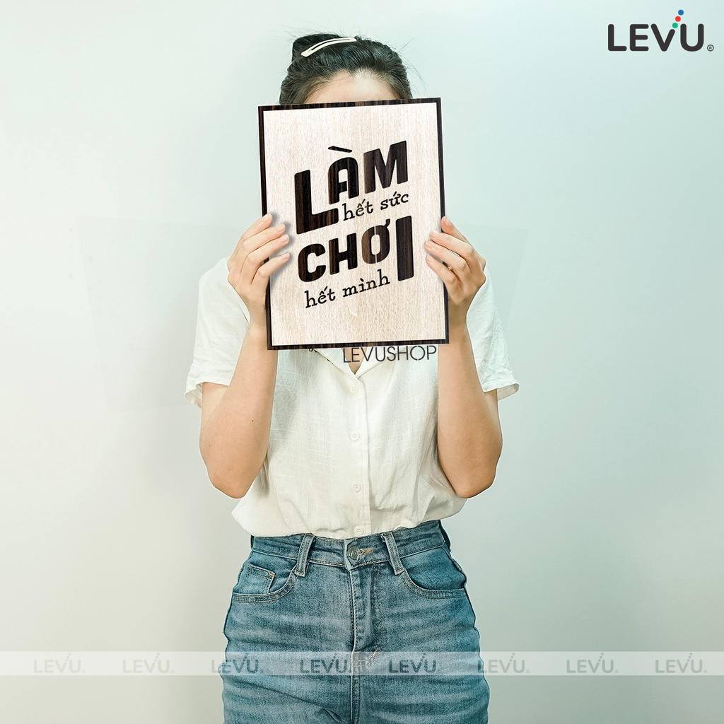 Tranh truyền động lực LEVU086: Làm hết sức chơi hết mình