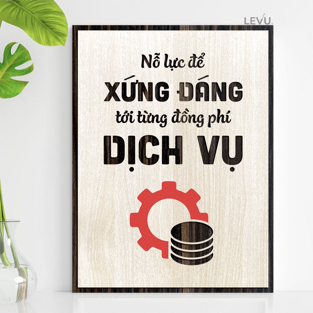 Tranh khẩu hiệu văn phòng LEVU087: Luôn nỗ lực xứng đáng với từng đồng phí dịch vụ