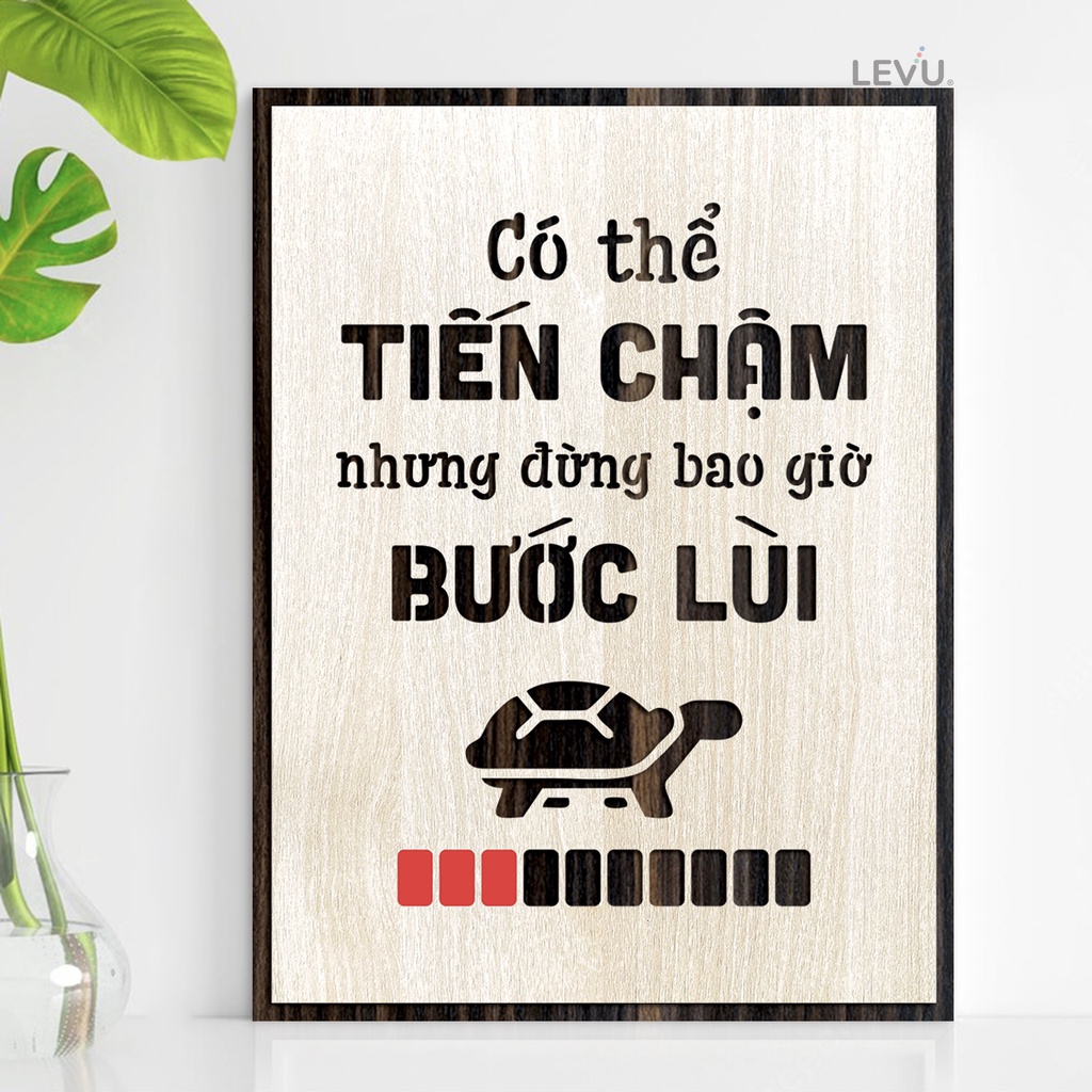 Tranh Caption ý nghĩa LEVU077: Chỉ có thể tiến chậm chứ đừng bao giờ bước lùi
