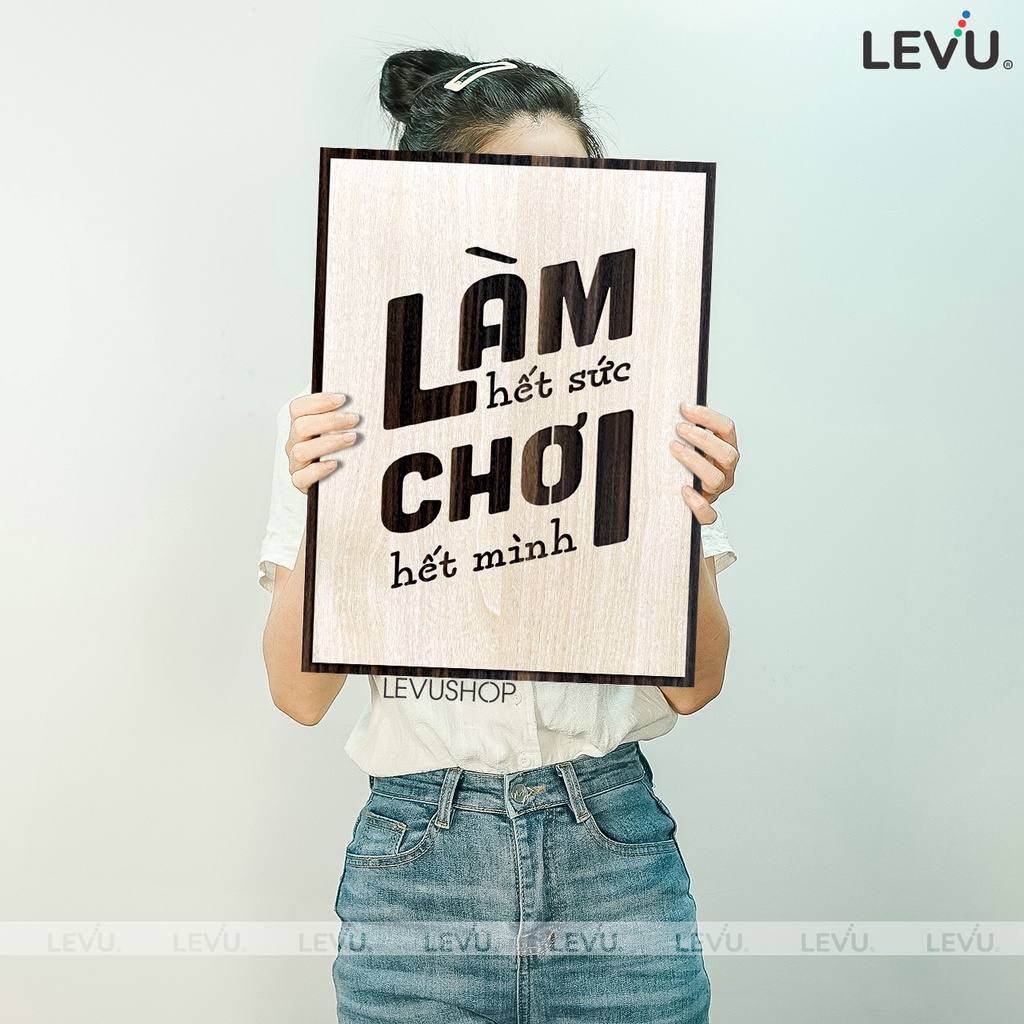 Tranh truyền động lực LEVU086: Làm hết sức chơi hết mình