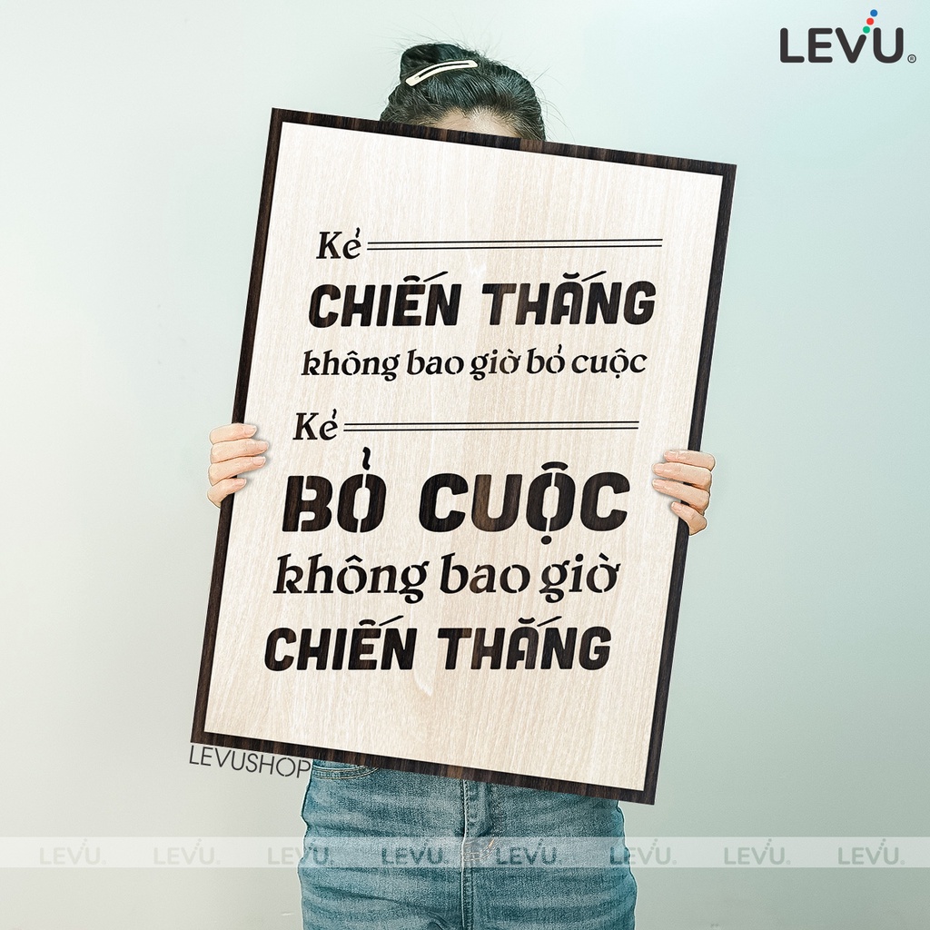 Tranh treo tường handmade LEVU102: Kẻ chiến thắng không bao giờ bỏ cuộc, kẻ bỏ cuộc không bao giờ chiến thắng