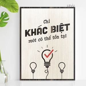 Tranh treo tường phòng làm việc khắc chữ LEVU127: Chỉ khác biệt mới có thể tồn tại