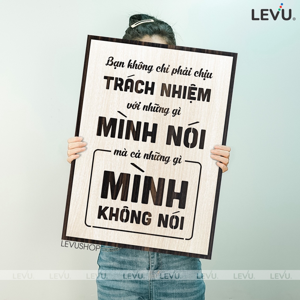 Tranh Slogan LEVU106: Bạn không chỉ phải chịu trách nhiệm với những gì mình nói mà cả những gì mình không nói