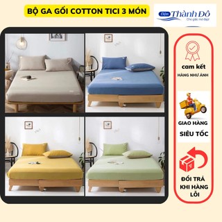 Bộ ga gối cotton tici 3 món đủ kích thước cực đẹp thấm hút tốt