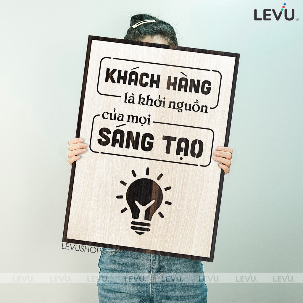 Tranh trang trí bằng Gỗ LEVU103: Khách hàng là động lực của mọi sáng tạo