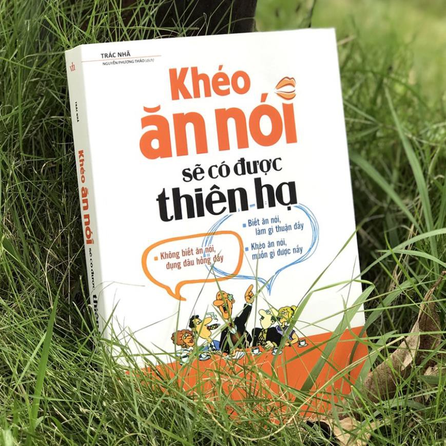 Ảnh Sách - Khéo ăn nói sẽ có được thiên hạ ( Bìa mềm) 4