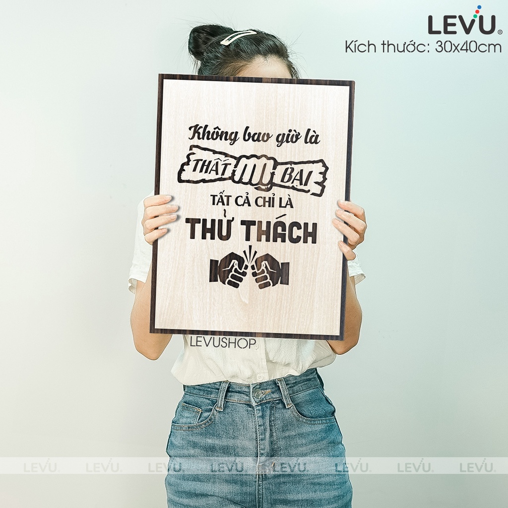 [Không bao giờ là thất bại, tất cả chỉ là thử thách] Tranh treo tường Gỗ trang trí phòng tạo động lực LEVU001