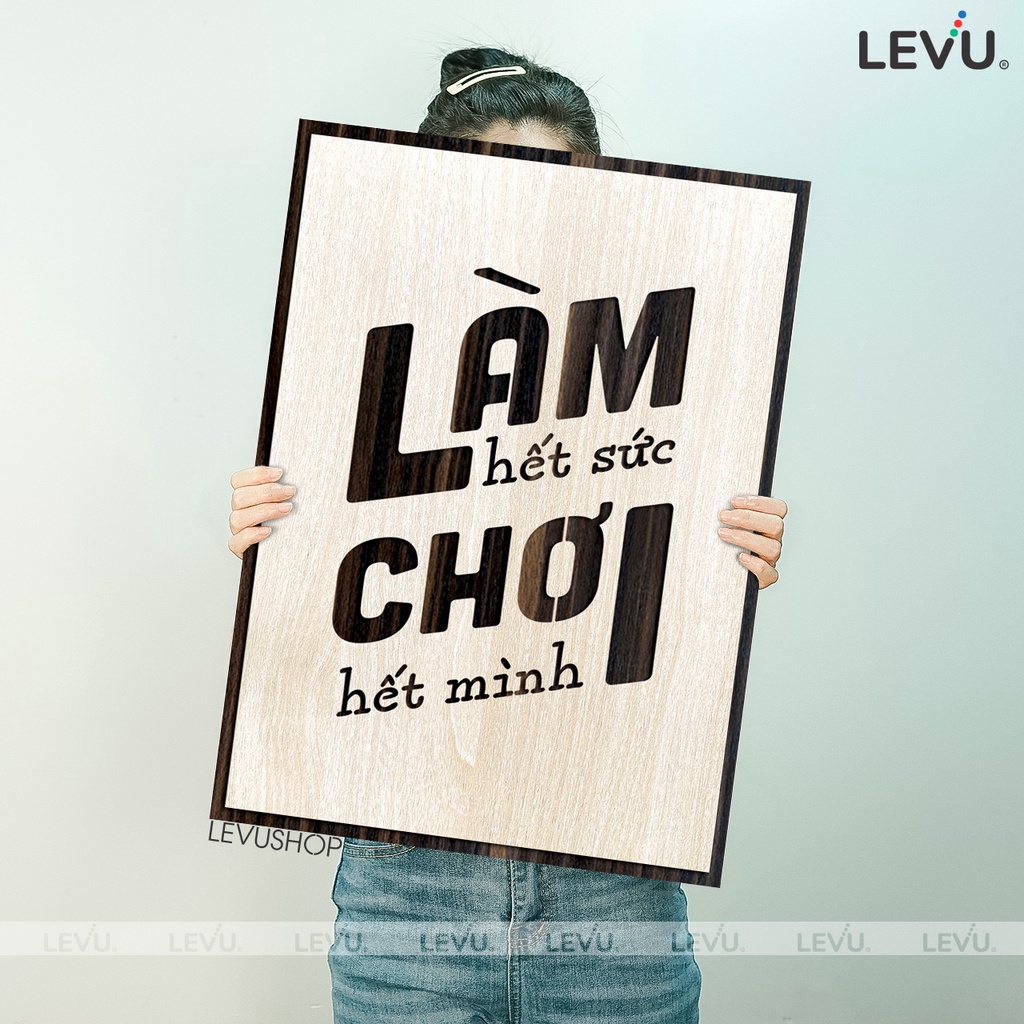 Tranh truyền động lực LEVU086: Làm hết sức chơi hết mình