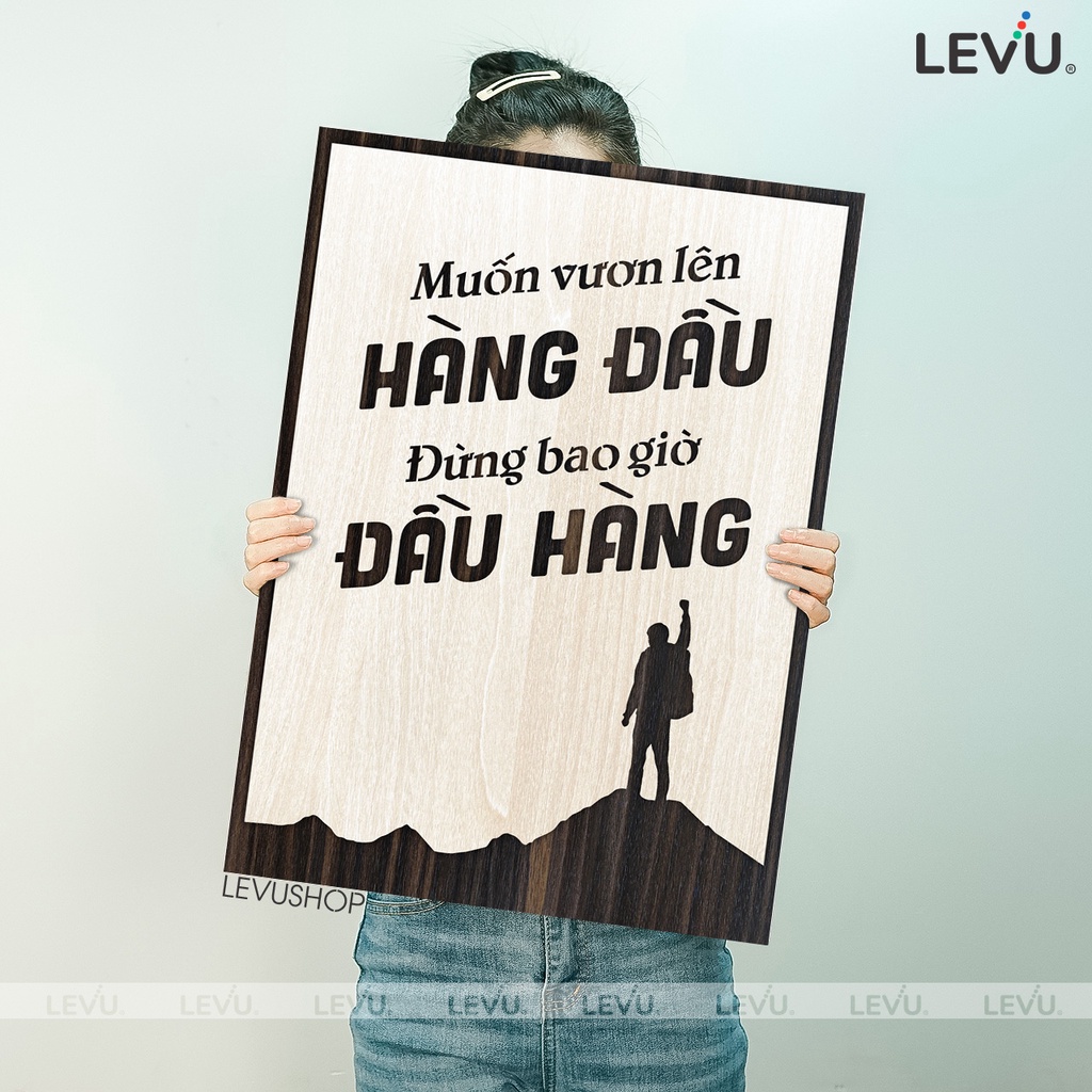 Tranh treo tường handmade LEVU101: Muốn vươn lên hàng đầu đừng bao giờ đầu hàng
