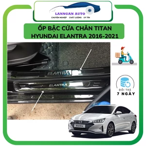 Ốp bậc cửa Titan xe Hyundai Elantra 2016-2021, nẹp bước chân Elantra loại Titan cao cấp
