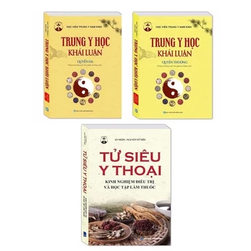 Sách - Combo 3 cuốn Trung Y Học Khái Luận (Quyển Thượng) + (Quyển Hạ) + Tử siêu y thoại
