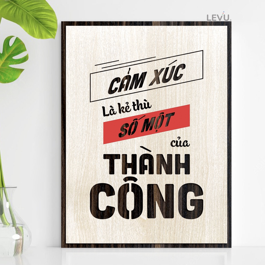 Tranh Tường Ý Nghĩa LEVU079: Cảm xúc là kẻ thù số một của thành công