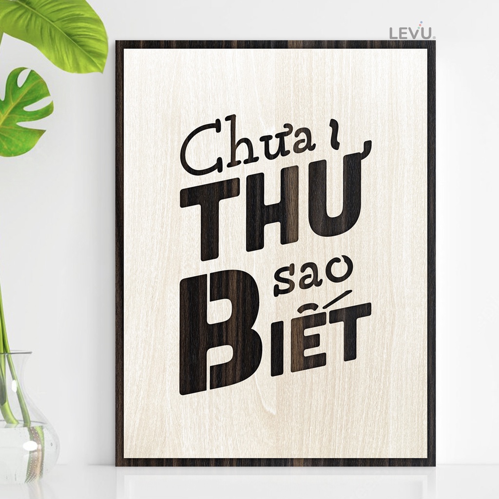 Tranh Treo Văn Phòng làm việc LEVU093: Chưa thử sao biết