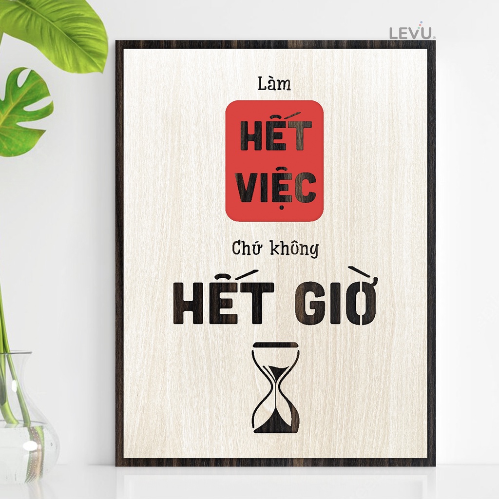Tranh treo tường gỗ LEVU119: Làm hết việc chứ không hết giờ