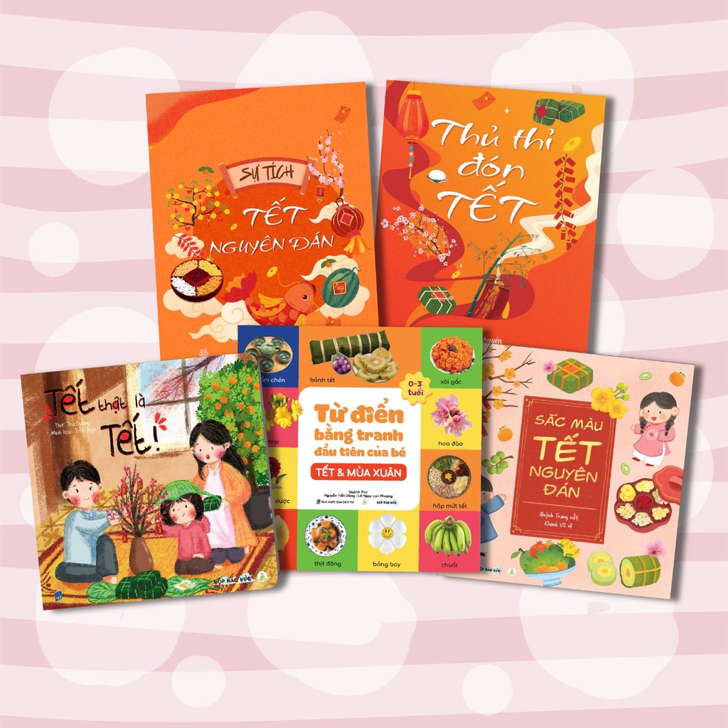 Sách cho bé - Combo Tết & Mùa Xuân Cho Bé 0-6 tuổi giúp con có những khám phá, nhận biết đầu tiên về ngày lễ cổ truyền