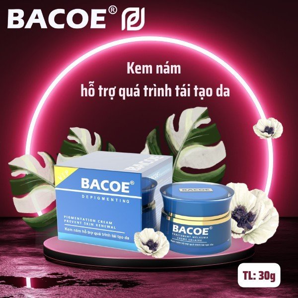 KEM BACOE KEM NÁM BACOE KEM NÁM HỖ TRỢ QUÁ TRÌNH TÁI TẠO DA BACOE