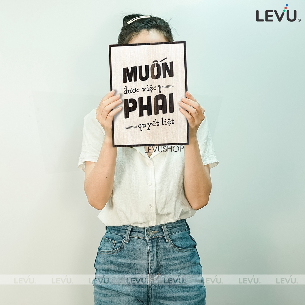 Tranh Treo Phòng Họp LEVU094: Muốn được việc phải quyết liệt