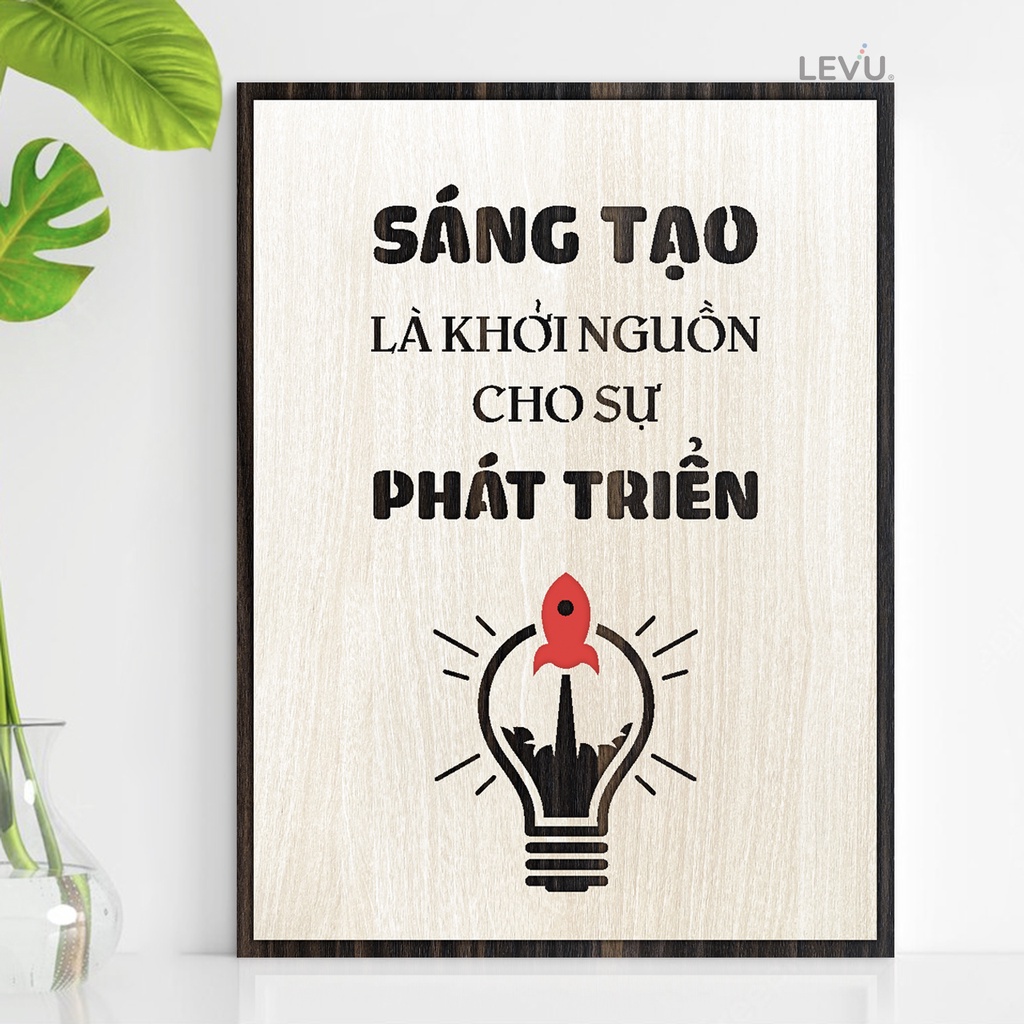 Tranh Gỗ treo văn phòng LEVU120: Sáng tạo là khởi đầu cho sự phát triển