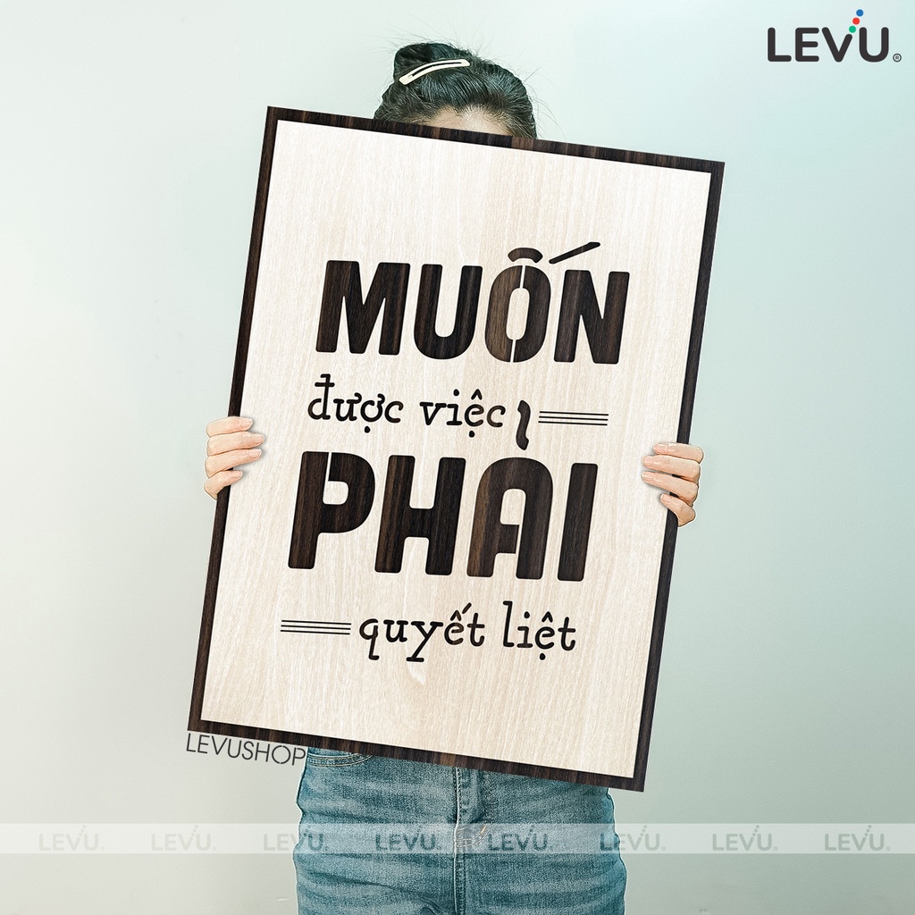 Tranh Treo Phòng Họp LEVU094: Muốn được việc phải quyết liệt
