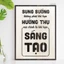 Tranh Slogan Doanh Nghiệp LEVU108: Sung sướng không phải khi bạn hưởng thụ mà là khi bạn sáng tạo