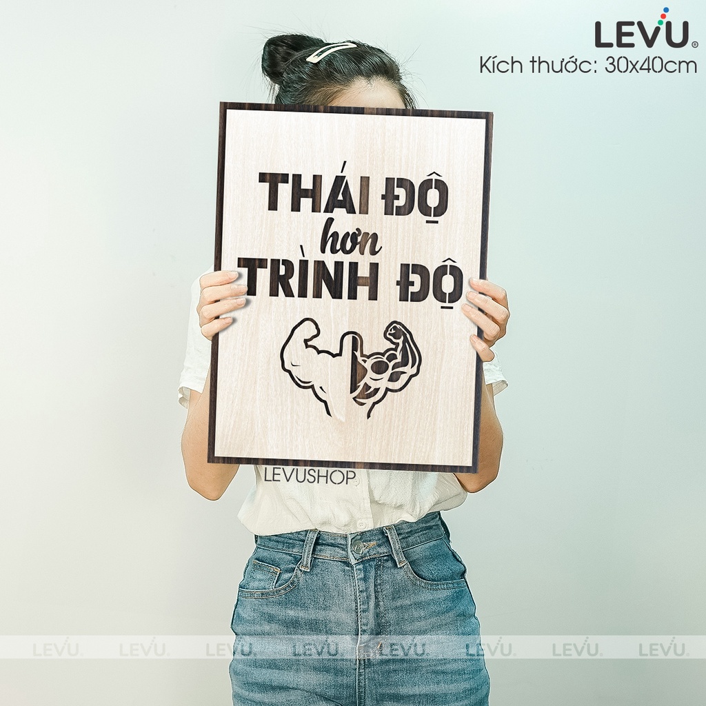 [Thái độ hơn trình độ] Tranh treo tường Gỗ trang trí phòng tạo động lực LEVU005