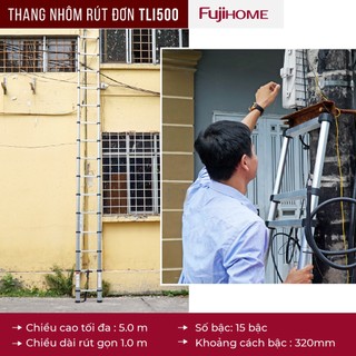 Thang nhôm đơn rút gọn, nhập khẩu FUJIHOME TLI500 cao 5m - Hợp kim nhôm cao cấp - Bảo hành 24 tháng
