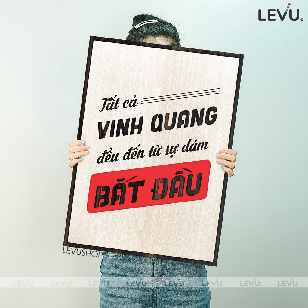 Tranh Gỗ khắc chữ LEVU111: Tất cả vinh quang đều đến từ sự dám bắt đầu