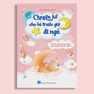 Sách Chuyện kể cho Bé trước giờ đi ngủ - Phát triển EQ