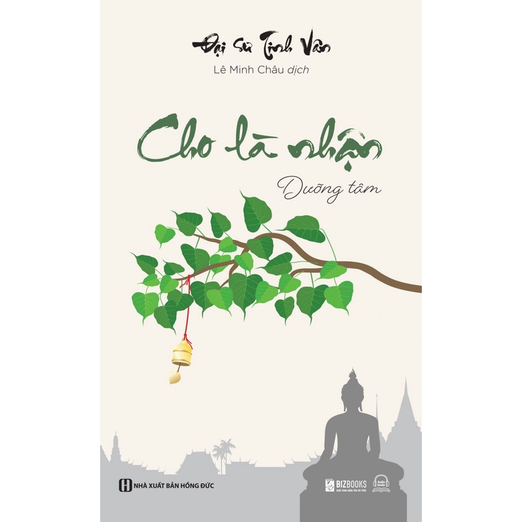 Sách Cho Là Nhận: Dưỡng Tâm - Đại sư Tinh Vân - Bizbooks