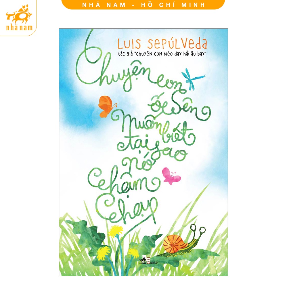 Sách - Series văn học thiếu nhi của tác giả Luis Sepúlveda (Nhã Nam HCM ...