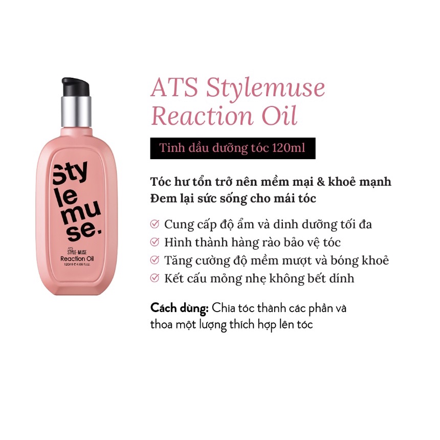 Dầu dưỡng Create - ATS Stylemuse Re:action Oil - Tăng cường độ mềm mượt và bóng khỏe cho tóc (120ml)