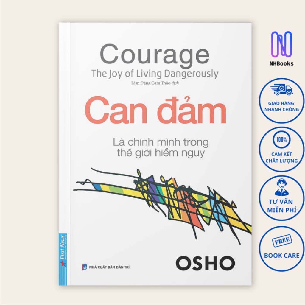 Sách OSHO can đảm là chính mình trong thế giới hiểm nguy - First News - NHBOOK