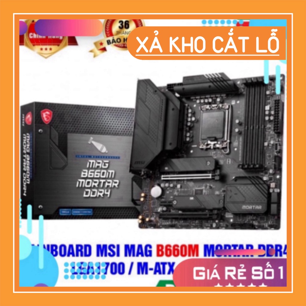 KHUYỄN MÃI MAINBOARD bo mạch chủ MSI MAG B660M MORTAR DDR4 chính hãng ...