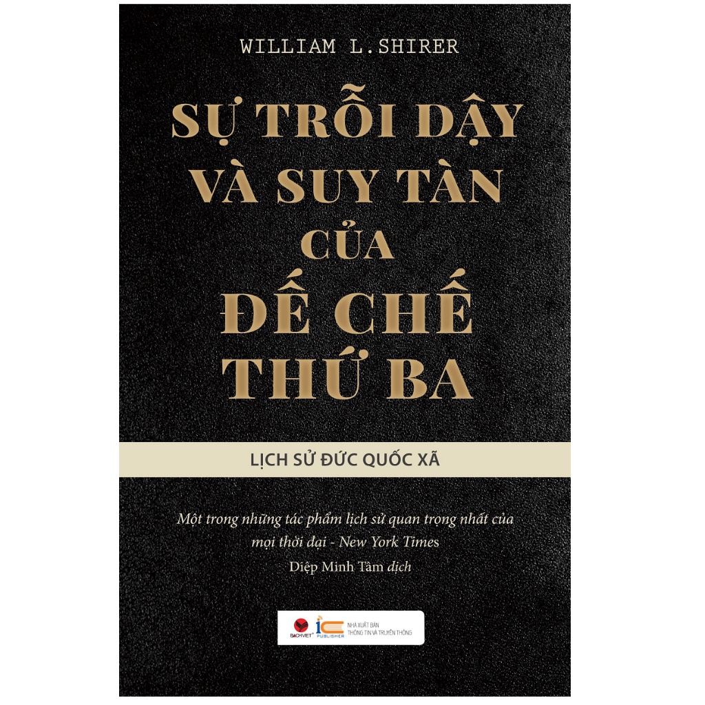 Ảnh Sách - Sự trỗi dậy và suy tàn của đế chế thứ ba - Lịch sử Đức Quốc Xã - Bách Việt 2
