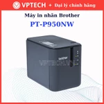 Máy in nhãn đa năng Brother PT-P950NW đánh dấu tài liệu, tài sản dụng cụ - Hàng chính hãng bảo hành 12 tháng — ảnh 3